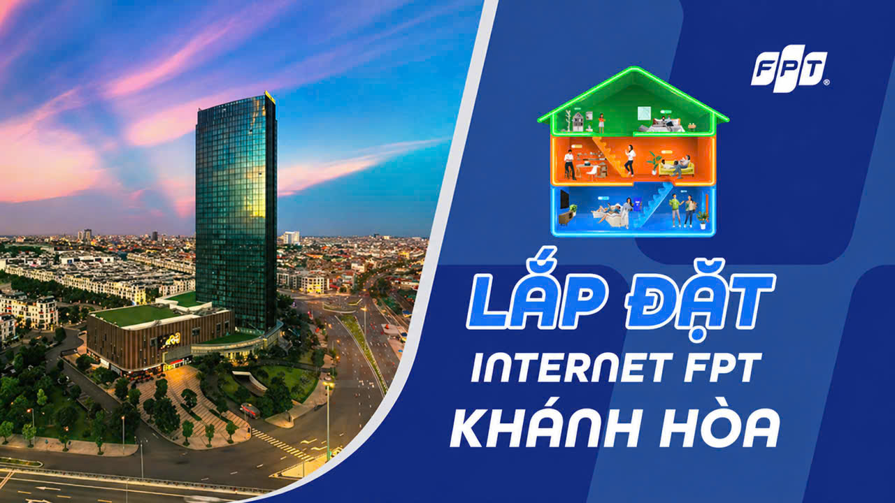 Lắp đặt Internet FPT Khánh Hòa